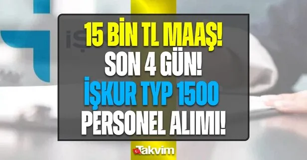 İŞKUR TYP 1500 personel alımı E-DEVLET BAŞVURU EKRANI! 15 bin TL maaşla TYP işçisi aranıyor! Ankara, Adıyaman, Çanakkale, Şanlıurfa...