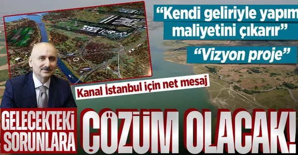 Ulaştırma ve Altyapı Bakanı Adil Karaismailoğlu'ndan 'Kanal İstanbul' açıklaması: Gelecekteki sorunlar için çözüm olacak