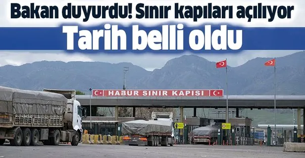 Bakan duyurdu! Habur ve Gürbulak bu hafta açılıyor