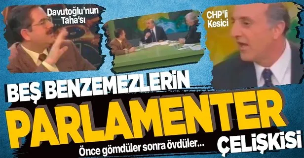 CHP’li İlhan Kesici ve Taha Akyol’un ’parlamenter’ çelişkisi! Yerden yere vurdukları sistemi şimdilerde savunuyorlar...