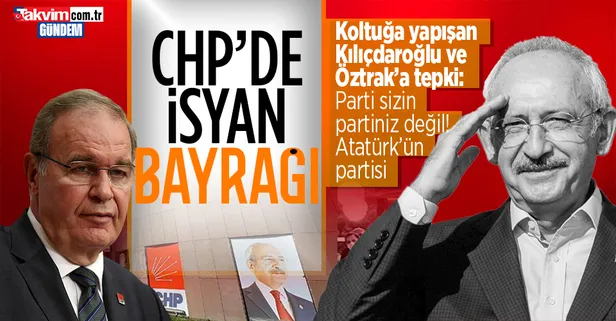 CHP’de isyan bayrağı çekildi: Parti sizin partiniz değil! Atatürk’ün partisi