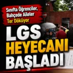 İstanbul’da LGS heyecanı başladı