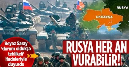 Rusya her an Ukrayna’ya saldırabilir!