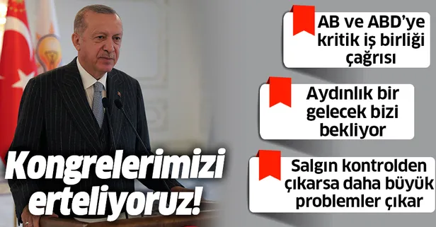 SON DAKİKA: Başkan Erdoğan'dan AK Parti il kongrelerinde duyurdu: Erteliyoruz