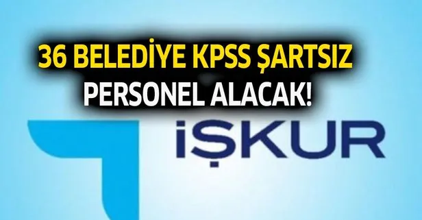 36 belediye kpss sartsiz personel