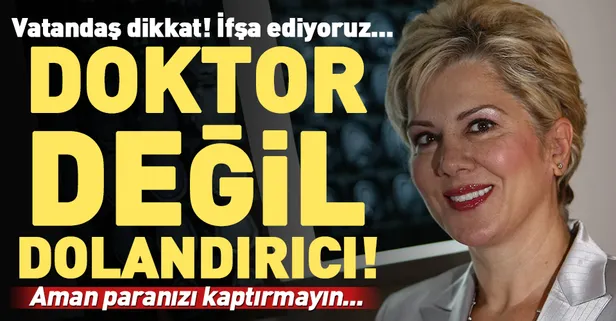 Doktor değil dolandırıcı! Sözde doktor Cahide Topsakal'a yüzlerce şikayet sonrası ceza...