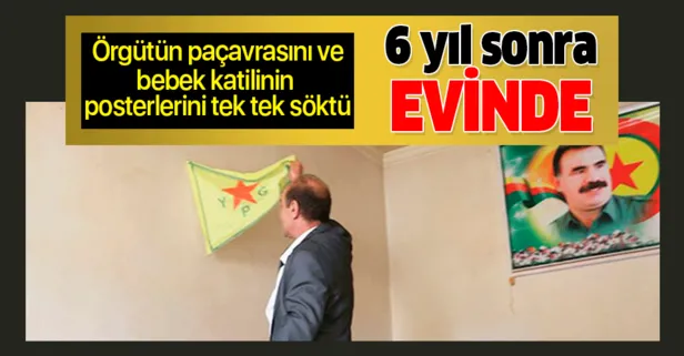 Terörden temizlenen Rasulayn’daki evine 6 yıl sonra döndü, Öcalan posterlerini tek tek söktü
