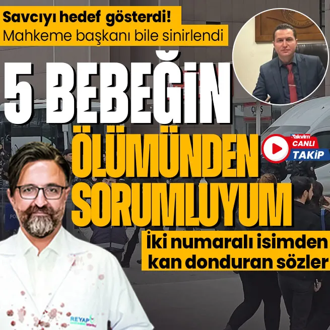 Yenidoğan Çetesi yargılanıyor! Çetenin iki numaralı ismi İlker Gönenden itiraf: 5 bebeğin ölümünden sorumluyum