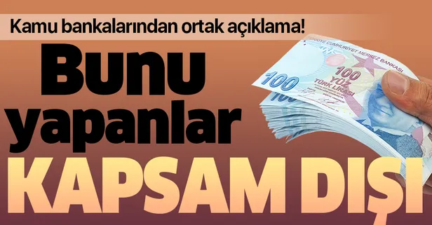 Son dakika: Kamu bankalarından yeni destek paketi hakkında ortak açıklama: O firmalar kapsam dışında