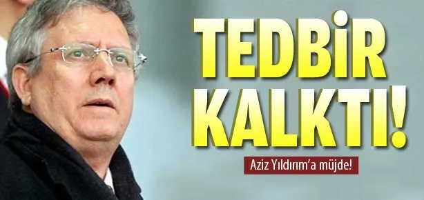 Mahkemeden Aziz Yıldırım’a müjde!