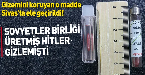 Sivas'ta "kırmızı cıva" operasyonu | Sovyetler üretmiş Hitler gizlemişti