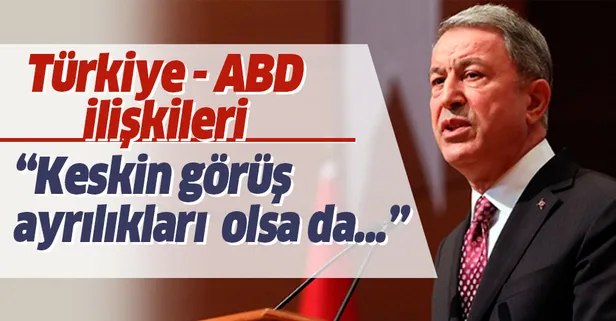 Bakan Akar, Türkiye - ABD ilişkilerini değerlendirdi: Görüş ayrılıkları olsa da iki ülkenin uzun bir işbirliği geleneği var