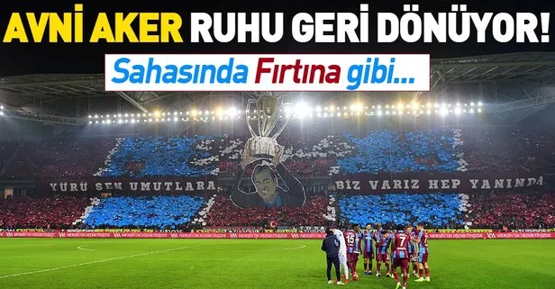 Avni Aker ruhu geri dönüyor! Trabzonspor evinde kolay kolay geçit vermiyor...