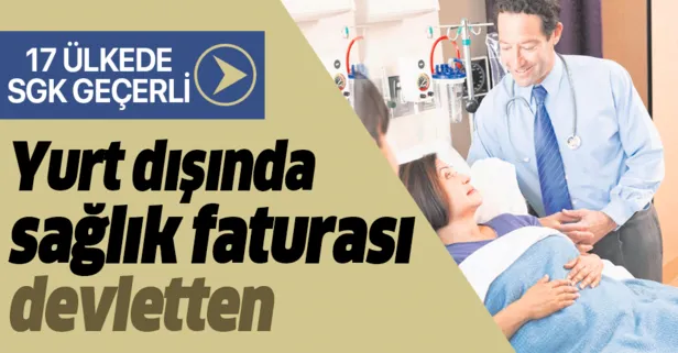 sgk ile yurt disinda tedavi olunabilir