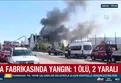 Ankara'da fabrika yangını: 1 ölü