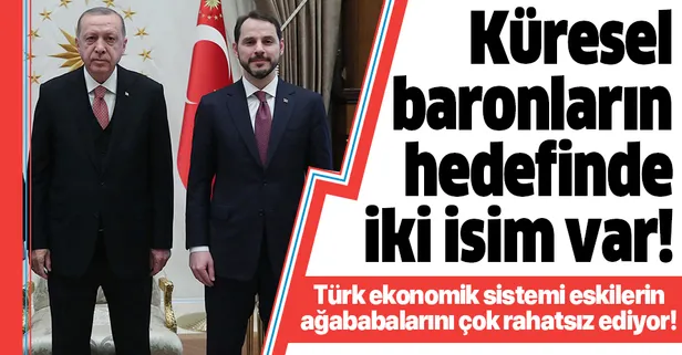 "Ekonomik saldırıların hedefinde Başkan Erdoğan ile Hazine ve Maliye Bakanı Berat Albayrak var"