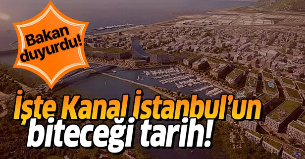 Bakan Turhan duyurdu: İşte Kanal İstanbul'un biteceği tarih!