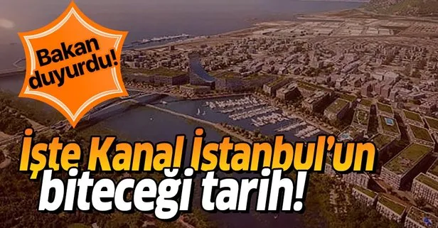 Bakan Turhan duyurdu: İşte Kanal İstanbul’un biteceği tarih!