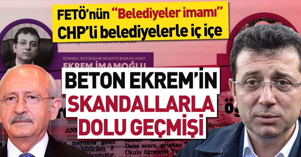 CHP'nin İstanbul adayı Ekrem İmamoğlu kimdir? İşte Beton Ekrem'in FETÖ'ye verdiği ihaleler - 1
