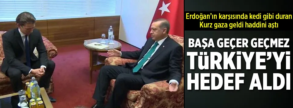 Kurz'dan haddini aşan sözler