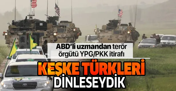 ABD'li uzmandan terör örgütü PKK/YPG itirafı: Keşke Türkleri dinleseydik