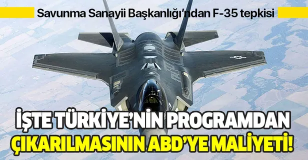 İşte Türkiye'nin F-35 programından çıkarılmasının ABD'ye maliyeti!