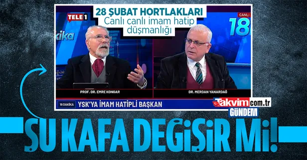 Merdan Yanardağ ve Emre Kongar'ın 'imam hatip' düşmanlığı! Tele 1'de 28 Şubat'ı hatırlatan sözler...