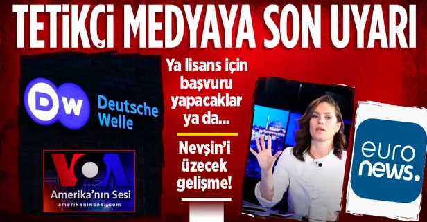 RTÜK, internet yayını yapan DW, Euronews ve Amerika'nın Sesi'ni lisans başvurusu yapması için uyardı