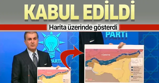 AK Parti Sözcüsü Ömer Çelik harita üzerinde gösterdi: Kabul edildi