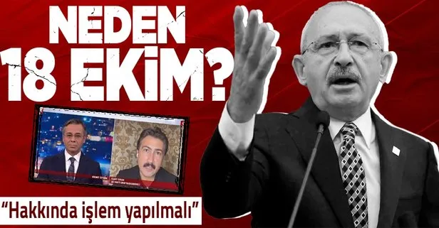 Kemal Kılıçdaroğlu’nun 18 Ekim’i işaret ederek mafyavari söylemlerine sert tepki! Hakkında işlem yapılmalı