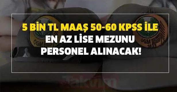 50-60 KPSS ile en az lise mezunu 4.5 ve 5 bin TL maaşla binlerce kamu personeli alımı yapılacak