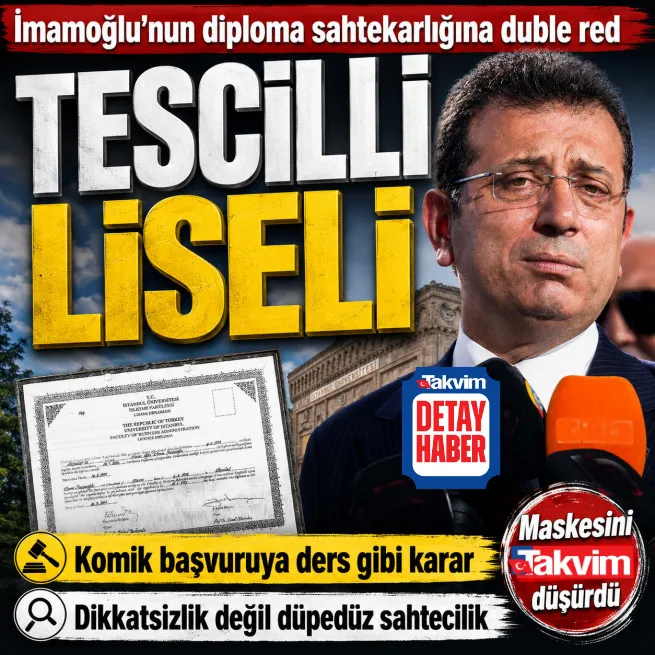 Yargı sahteciliği tescilledi: Diploma davasında İmamoğlu’na duble ret | Maskeyi Takvim indirdi