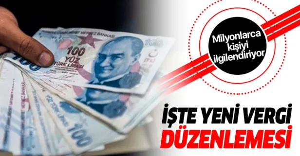 İşte yeni vergi düzenlemesi