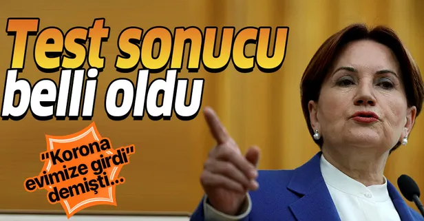 Son dakika: "Koronavirüs evimize girdi" demişti! İyi Parti Genel Başkanı Meral Akşener'in koronavirüs test sonucu belli oldu
