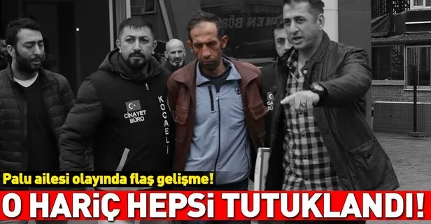 Son dakika: Palu ailesi olayında flaş gelişme! O hariç hepsi tutuklandı!