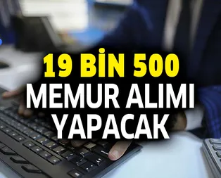 Kasım ve Aralıkta mülakatsız 19 bin 500 memur alımı yapılacak! Hangi alanlara alımlar yapılacak?
