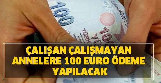 Akın ettiler! Tüm anneler için 650 lira ödeme!
