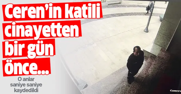 Ceren Özdemir’in katili Özgür Arduç cinayetten bir gün önce... O anlar kamerada!