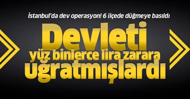 İstanbul'da dev operasyon! Düğmeye basıldı