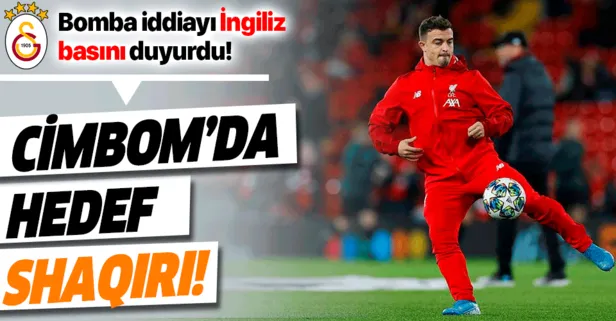 İngiliz basınından Galatasaray için flaş transfer iddiası! Xherdan Shaqiri...