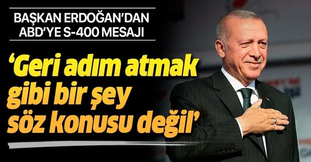Başkan Erdoğan’dan ABD’ye S-400 mesajı: Geri adım atmak gibi bir şey söz konusu değil