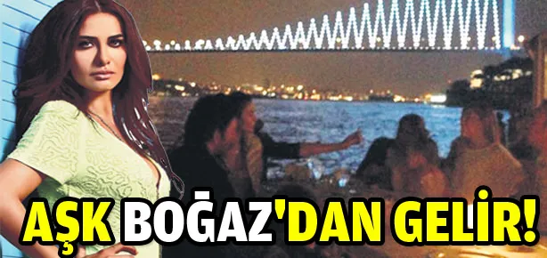 Aşk Boğaz’dan gelir!