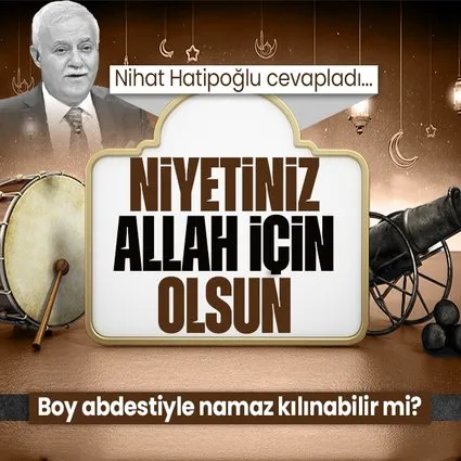 Prof. Dr. Nihat Hatipoğlu kaleme aldı: Niyetiniz Allah için olsun
