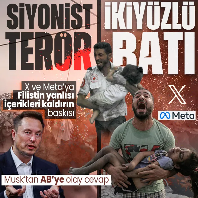 Batı İsraili aklamak için kolları sıvadı! X ve Metaya Filistin yanlısı içerikleri kaldırın talimatı: Elon Musktan olay cevap