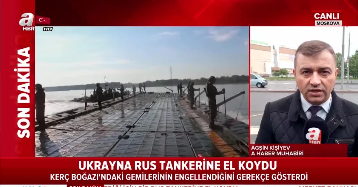 Son dakika: Ukrayna Rus tankerine el koydu