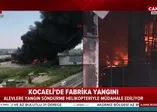 Kocaeli'de fabrika yangını (Video)