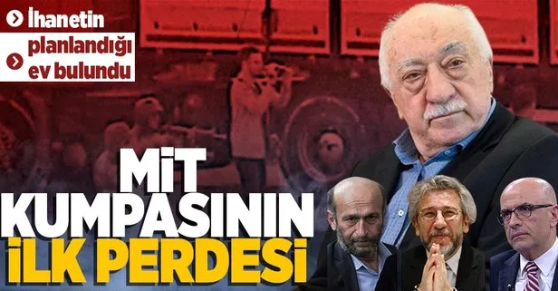 MİT TIR’ları ihanetinin planladığı ev bulundu!  FETÖ’nün MİT imamlarına son brifingler de aynı evde verilmiş