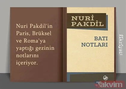 Ölüm haberi yasa boğmuştu! Nuri Pakdil’in herkesin okuması gereken kitapları...