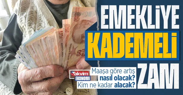Emekliye kademeli zam! Maaşa göre artış nasıl olacak? Kim ne kadar alacak?