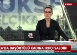 Belçika'da Müslüman kadına ırkçı saldırı